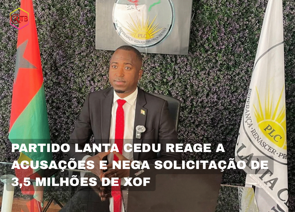 Partido Lanta Cedu reage a acusações e nega solicitação de 3,5 milhões de XOF