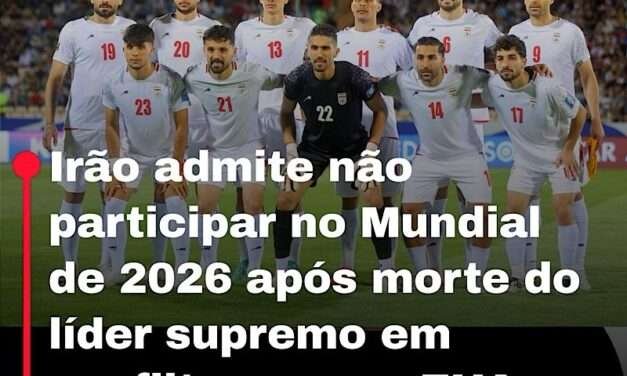 Irão admite não participar no Mundial de 2026 após morte do líder supremo em conflito com os EUA