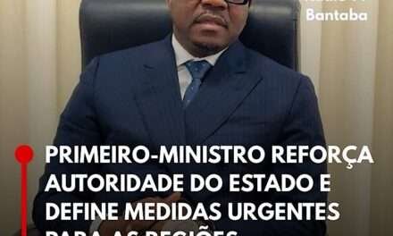 PRIMEIRO-MINISTRO REFORÇA AUTORIDADE DO ESTADO E DEFINE MEDIDAS URGENTES PARA AS REGIÕES