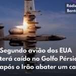 Segundo avião dos EUA terá caído no Golfo Pérsico — após o Irão abater um caça