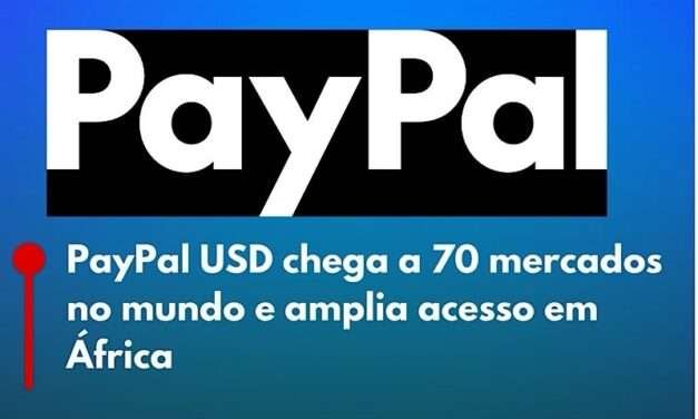 O PayPal disponibiliza o PayPal USD a utilizadores em 70 mercados em todo o mundo e amplia o acesso em África