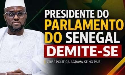 Presidente do Parlamento do Senegal demite-se em plena crise política